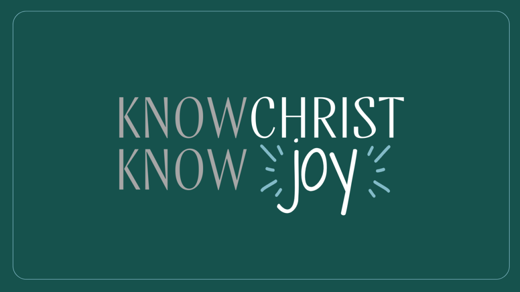 Know Christ, Know Joy – Summary of Philippians