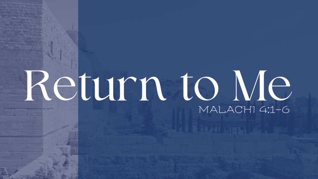 The Day is Coming – Malachi 4:1-6